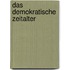 Das demokratische Zeitalter