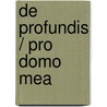De profundis / Pro domo mea by Stanislaw Przybyszewski
