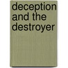 Deception and the Destroyer door Mick Brindle