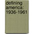 Defining America: 1936-1961