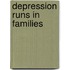 Depression Runs in Families