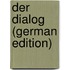 Der Dialog (German Edition)