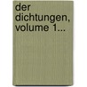 Der Dichtungen, Volume 1... door Justinus Andreas Christian Kerner