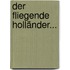 Der Fliegende Holländer...