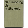 Der Ursprung der Mythologie door Wilhelm Schwartz