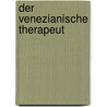 Der venezianische Therapeut door Heidemarie Schumacher