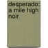 Desperado: A Mile High Noir