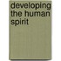 Developing the Human Spirit