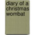 Diary of a Christmas Wombat