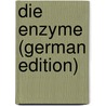 Die Enzyme (German Edition) door Joseph Green
