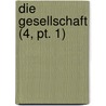 Die Gesellschaft (4, Pt. 1) door Michael Georg Conrad
