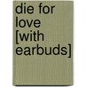 Die for Love [With Earbuds] door Elizabeth Peters