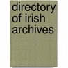 Directory Of Irish Archives by Helferty