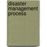Disaster Management Process door Dr. Prabhas Chandra Sinha
