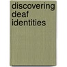 Discovering Deaf Identities door Guy Mcilroy