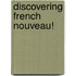 Discovering French Nouveau!