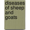 Diseases of Sheep and Goats door Maurice Sommer Shahan