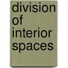 Division of Interior Spaces door Sourina Mehryar