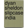 Dyan Sheldon Slipcase India by Sheldon D