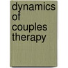 Dynamics of Couples Therapy door Jürg Willi
