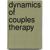 Dynamics of Couples Therapy by Jürg Willi