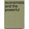 Economists and the Powerful by Norbert Haring