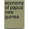 Economy Of Papua New Guinea by John Connell