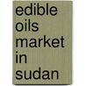 Edible Oils Market in Sudan door G.K. Viju