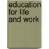 Education for Life and Work