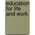 Education for Life and Work