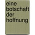 Eine Botschaft der Hoffnung