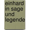 Einhard in Sage und Legende door Manfred Schopp
