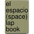 El Espacio (Space) Lap Book