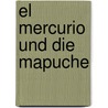 El Mercurio und die Mapuche door Julia Kaufmann