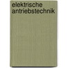 Elektrische Antriebstechnik by Fritz Kümmel