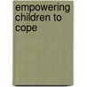 Empowering Children to Cope door Dlugokinsky