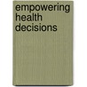 Empowering Health Decisions door Jerrold S. Greenberg