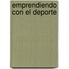 Emprendiendo con el Deporte door Kenneth Gent Franch