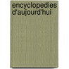 Encyclopedies D'Aujourd'Hui by M. Grente