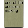 End-Of-Life Decision Making door Marilyn Luptak