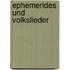 Ephemerides und Volkslieder