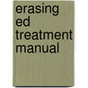Erasing Ed Treatment Manual door Sheira Kahn-Laby Kahn
