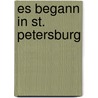 Es begann in St. Petersburg door Nina D'Orliac