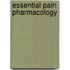 Essential Pain Pharmacology