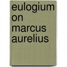 Eulogium On Marcus Aurelius door Fr Professor Thomas