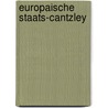 Europaische Staats-Cantzley by Christian Leonhard Leucht