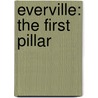 Everville: The First Pillar door Roy Huff