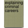 Explaining Criminal Careers door John F. Macleod