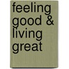 Feeling Good & Living Great door Dr Lisa Love
