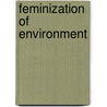 Feminization Of Environment by Ruhun Wasata
